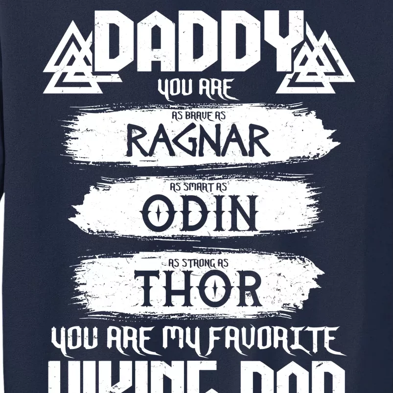 Daddy You Are My Favorite Viking Dad Tall Sweatshirt