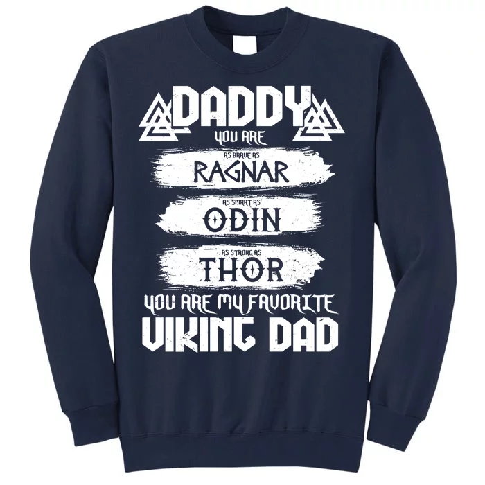 Daddy You Are My Favorite Viking Dad Tall Sweatshirt