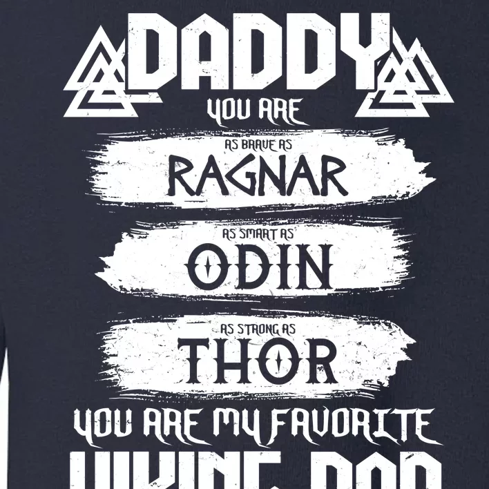 Daddy You Are My Favorite Viking Dad Toddler Sweatshirt