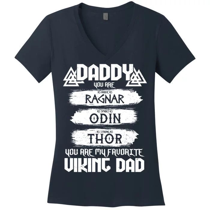 Daddy You Are My Favorite Viking Dad Women's V-Neck T-Shirt