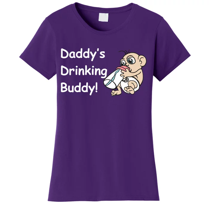 Daddy's Drinking Buddy Women's T-Shirt