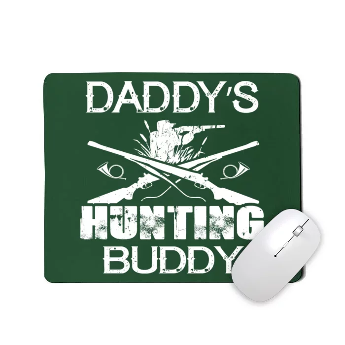 Daddy's Hunting Buddy Mousepad