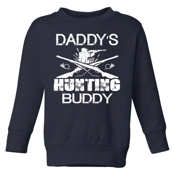 Daddy's Hunting Buddy Toddler Sweatshirt