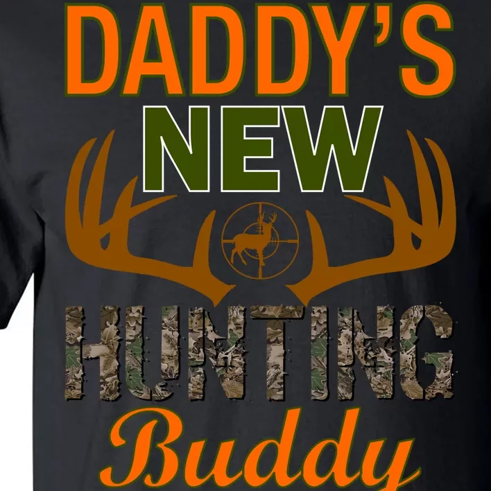 Daddy's New Hunting Buddy Tall T-Shirt