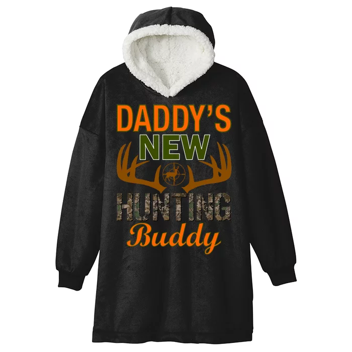 Daddy's New Hunting Buddy Hooded Wearable Blanket