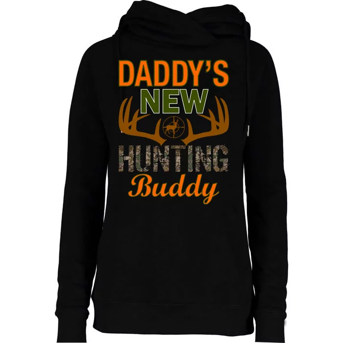 Daddy's New Hunting Buddy Womens Funnel Neck Pullover Hood