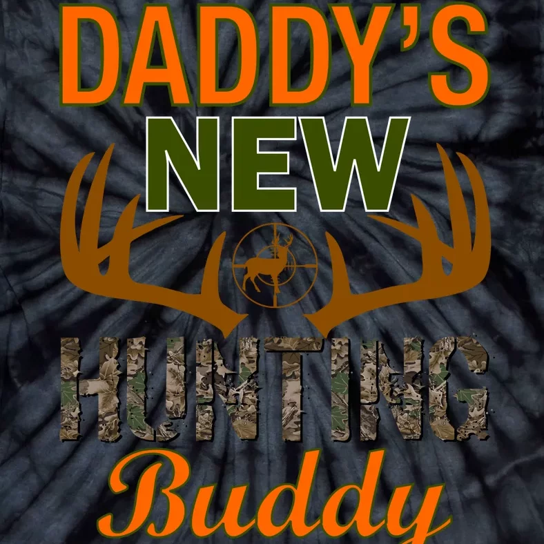 Daddy's New Hunting Buddy Tie-Dye T-Shirt