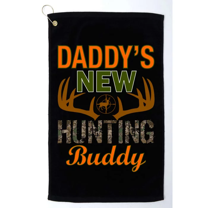 Daddy's New Hunting Buddy Platinum Collection Golf Towel