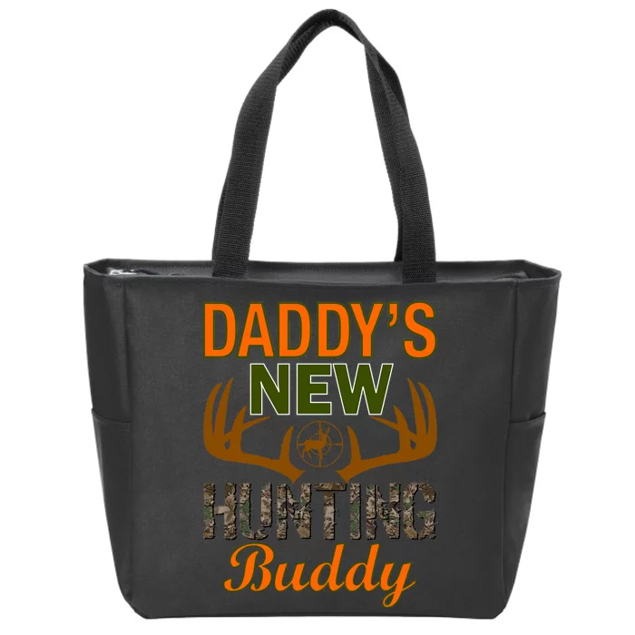 Daddy's New Hunting Buddy Zip Tote Bag