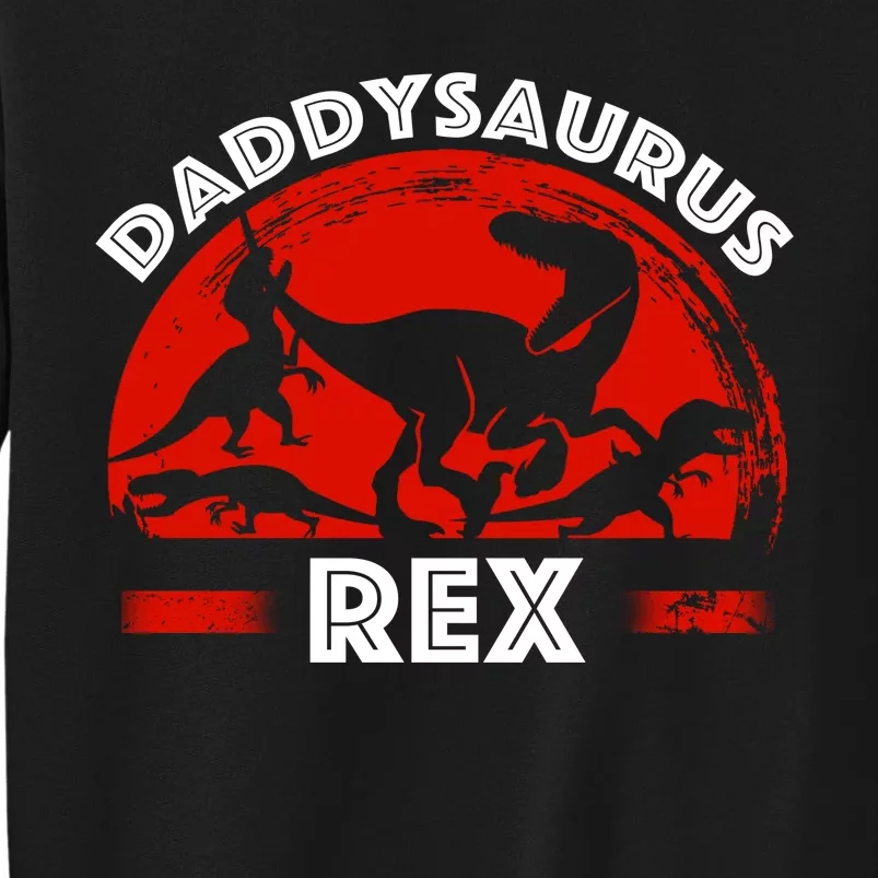 Daddysaurus Rex Cute Dad Spoof Tall Sweatshirt