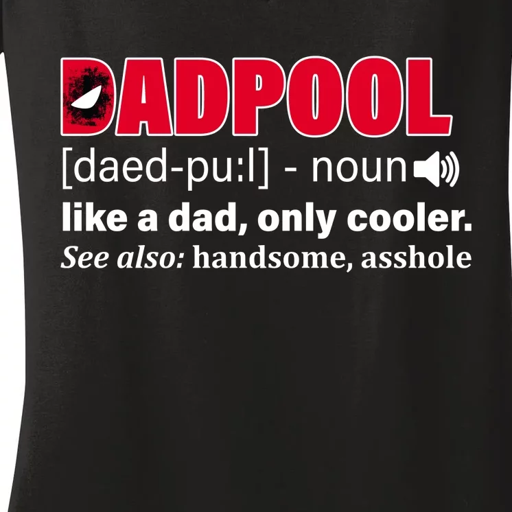 Dadpool Like A Dad Only Cooler Women's V-Neck T-Shirt