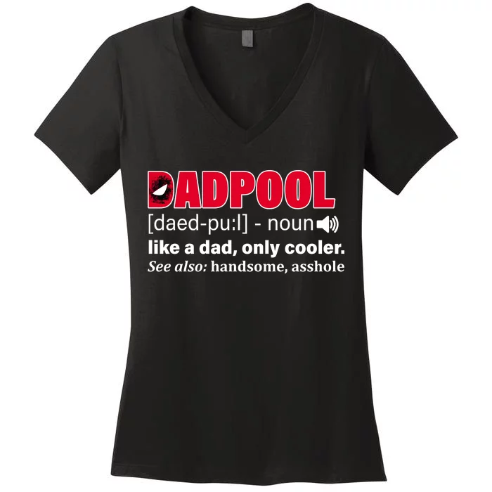 Dadpool Like A Dad Only Cooler Women's V-Neck T-Shirt