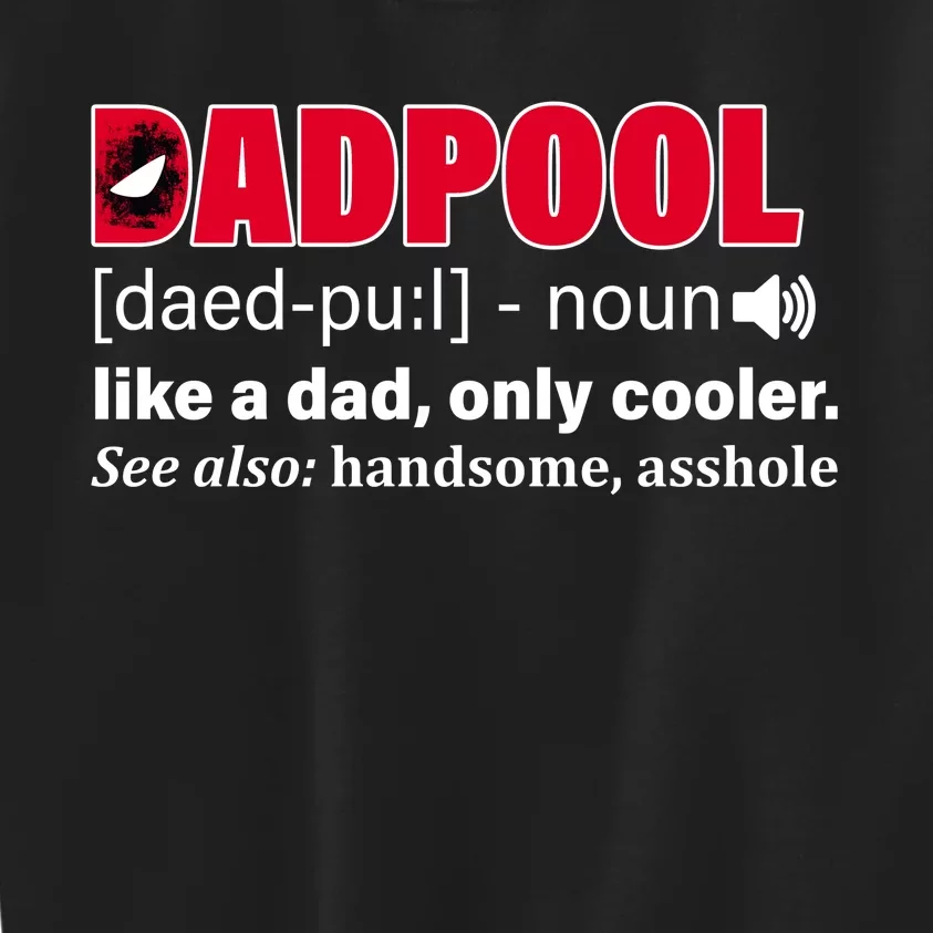 Dadpool Like A Dad Only Cooler Kids Sweatshirt