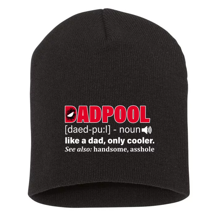 Dadpool Like A Dad Only Cooler Short Acrylic Beanie