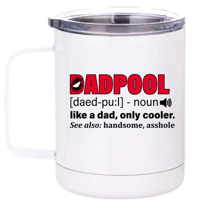 Dadpool Like A Dad Only Cooler Front & Back 12oz Stainless Steel Tumbler Cup