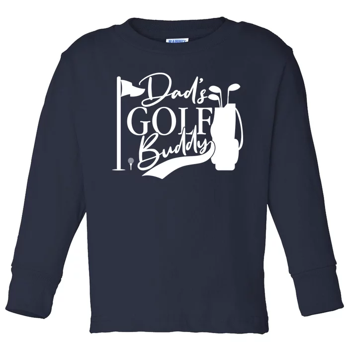 Dad's Golf Buddy Toddler Long Sleeve Shirt