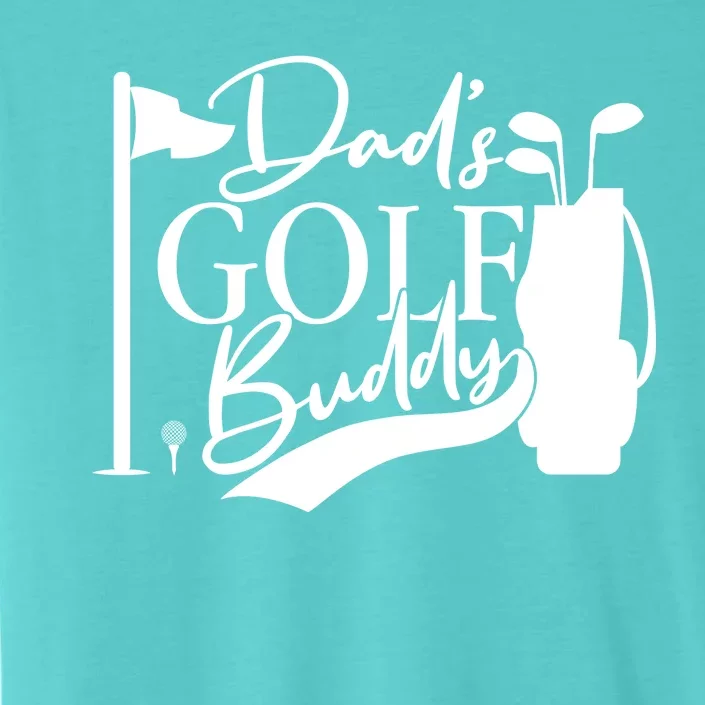 Dad's Golf Buddy ChromaSoft Performance T-Shirt