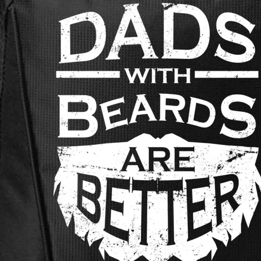 Dads With Beards Are Better City Backpack