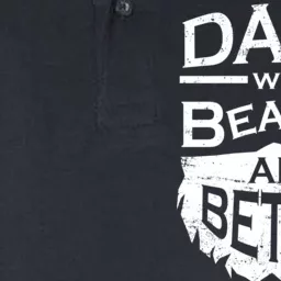 Dads With Beards Are Better Softstyle Adult Sport Polo