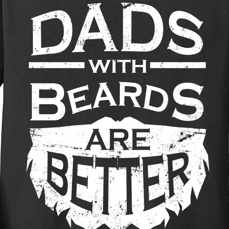 Dads With Beards Are Better Kids Long Sleeve Shirt