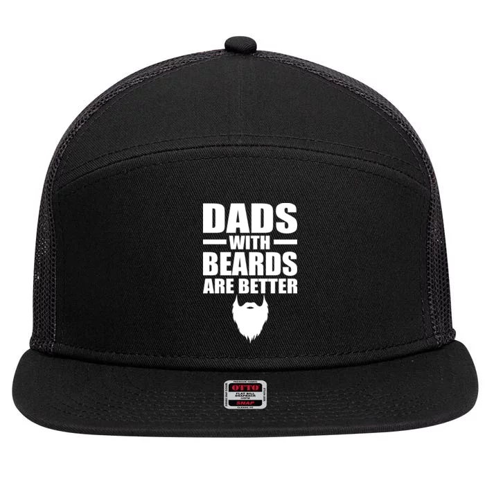 Dads With Beards Are Better Funny 7 Panel Mesh Trucker Snapback Hat