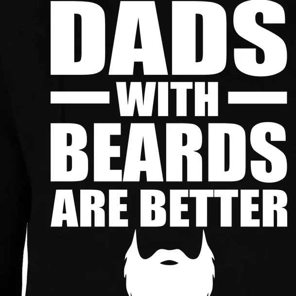 Dads With Beards Are Better Funny Womens Funnel Neck Pullover Hood