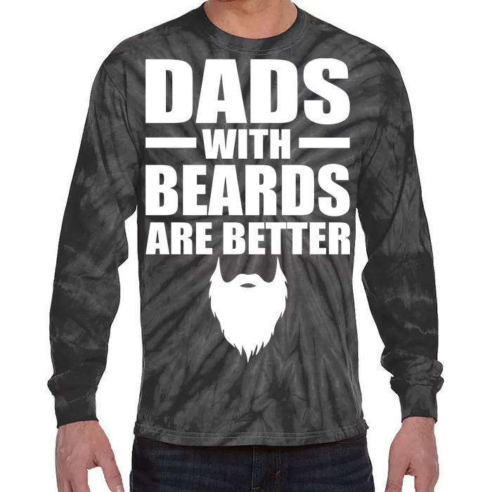 Dads With Beards Are Better Funny Tie-Dye Long Sleeve Shirt