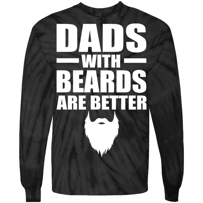 Dads With Beards Are Better Funny Tie-Dye Long Sleeve Shirt