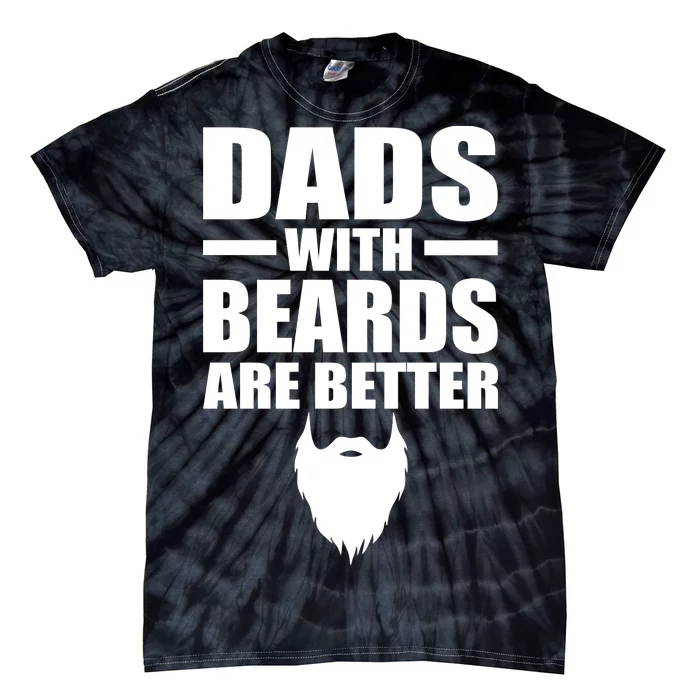 Dads With Beards Are Better Funny Tie-Dye T-Shirt