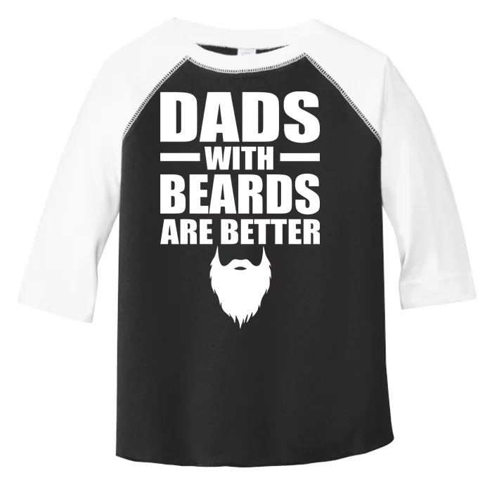 Dads With Beards Are Better Funny Toddler Fine Jersey T-Shirt