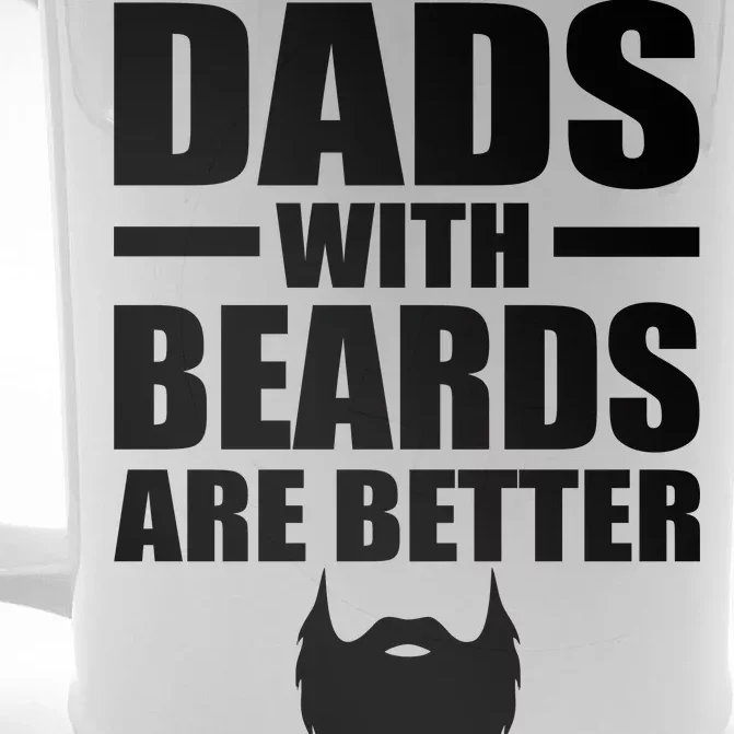 Dads With Beards Are Better Funny Front & Back Beer Stein