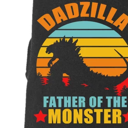 Dadzilla Father Of The Monsters Doggie 3-End Fleece Hoodie