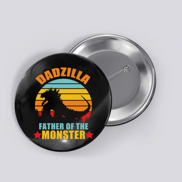 Dadzilla Father Of The Monsters Button