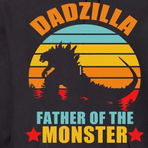 Dadzilla Father Of The Monsters Premium Hoodie