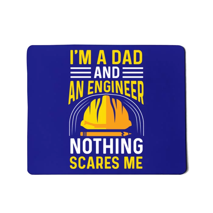 Dad And Engineer Hardworking Dad Great Gift Mousepad