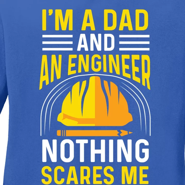 Dad And Engineer Hardworking Dad Great Gift Ladies Long Sleeve Shirt