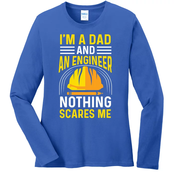 Dad And Engineer Hardworking Dad Great Gift Ladies Long Sleeve Shirt