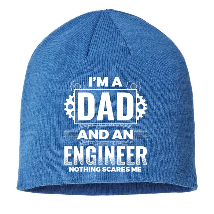 Dad And Engineer Nothing Scares Me Father Engineer Gift 8 1/2in Sustainable Knit Beanie