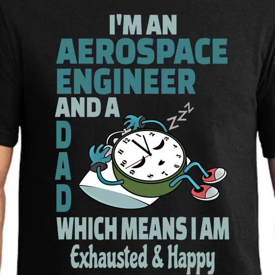 Dad Aerospace Engineer Tired Busy Exhausted Saying Gift Pajama Set