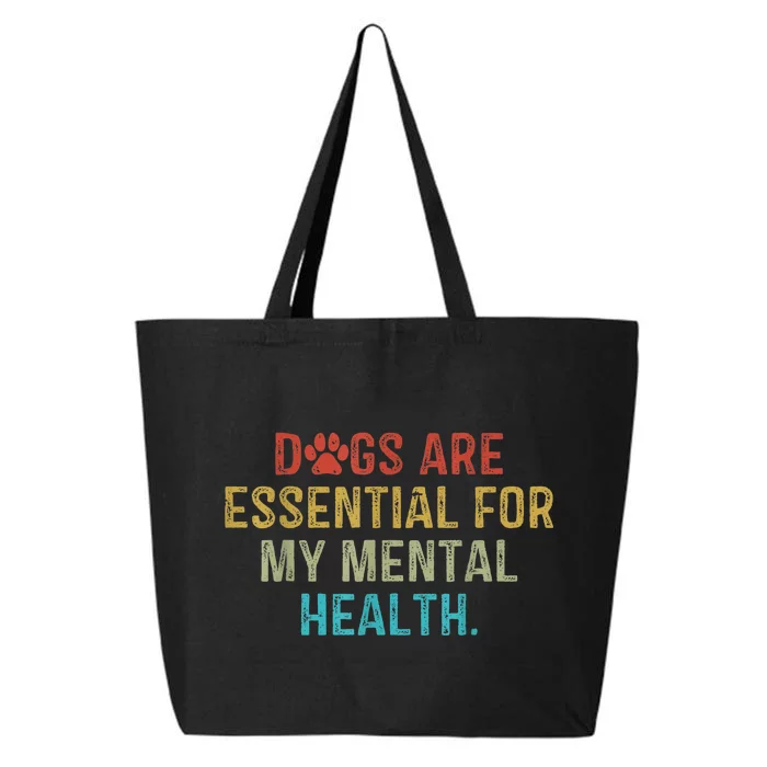 Dogs Are Essential For My Mental Health Quote retro vintage 25L Jumbo Tote