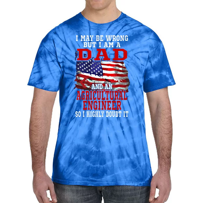 Dad Agricultural Engineer American Flag Funny Patriotic Gift Tie-Dye T-Shirt