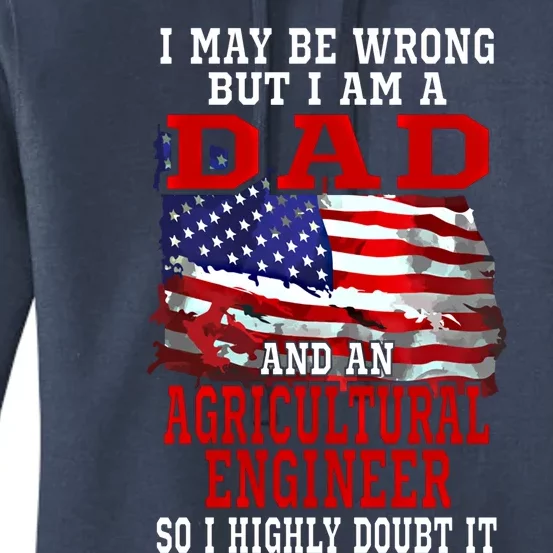 Dad Agricultural Engineer American Flag Funny Patriotic Gift Women's Pullover Hoodie