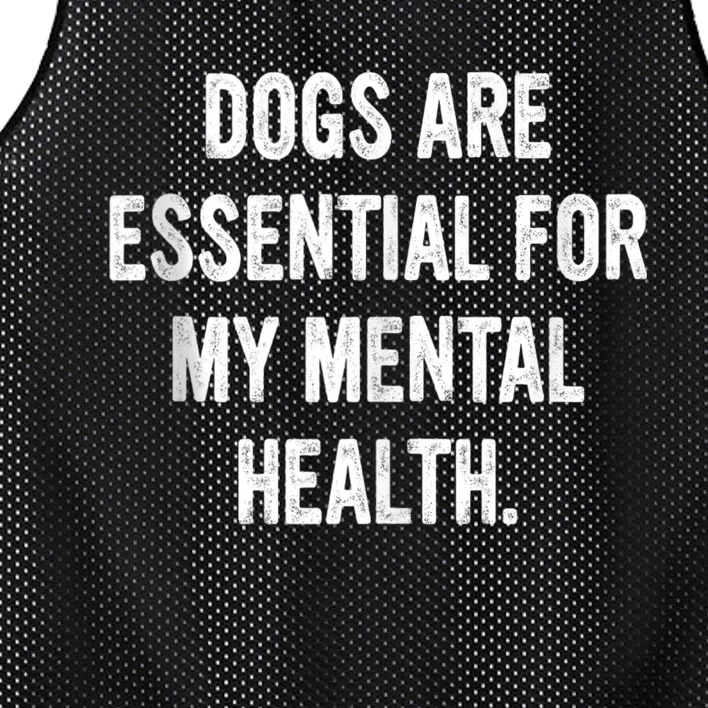 Dogs Are Essential For My Mental Health Quote Mesh Reversible Basketball Jersey Tank