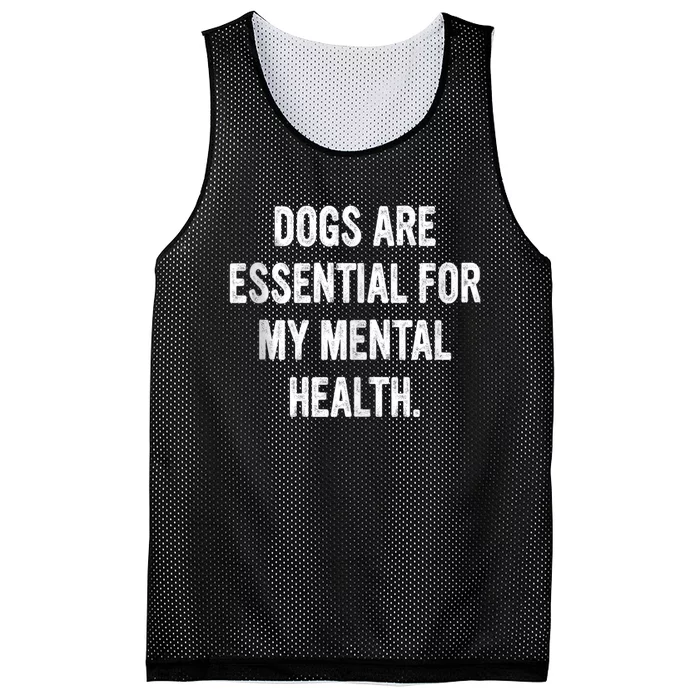 Dogs Are Essential For My Mental Health Quote Mesh Reversible Basketball Jersey Tank