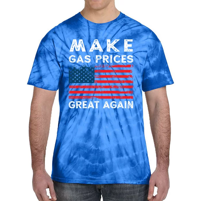 Distressed American Flag Make Gas Prices Great Again Gift Tie-Dye T-Shirt