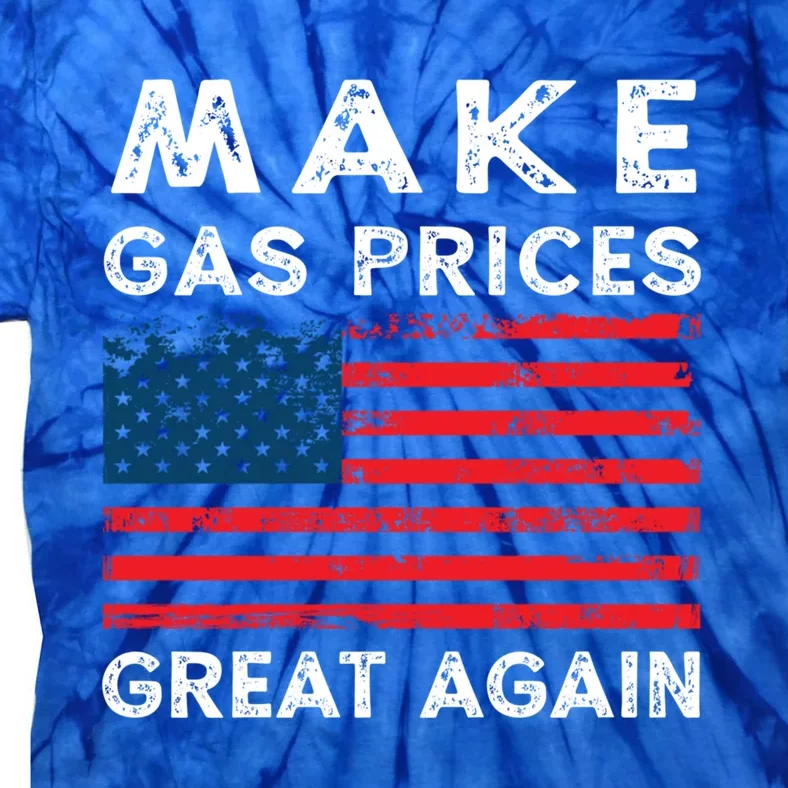 Distressed American Flag Make Gas Prices Great Again Gift Tie-Dye T-Shirt