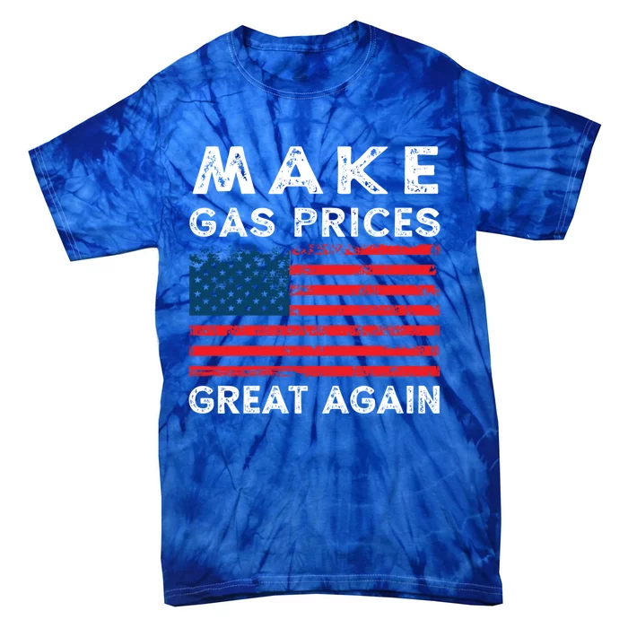 Distressed American Flag Make Gas Prices Great Again Gift Tie-Dye T-Shirt