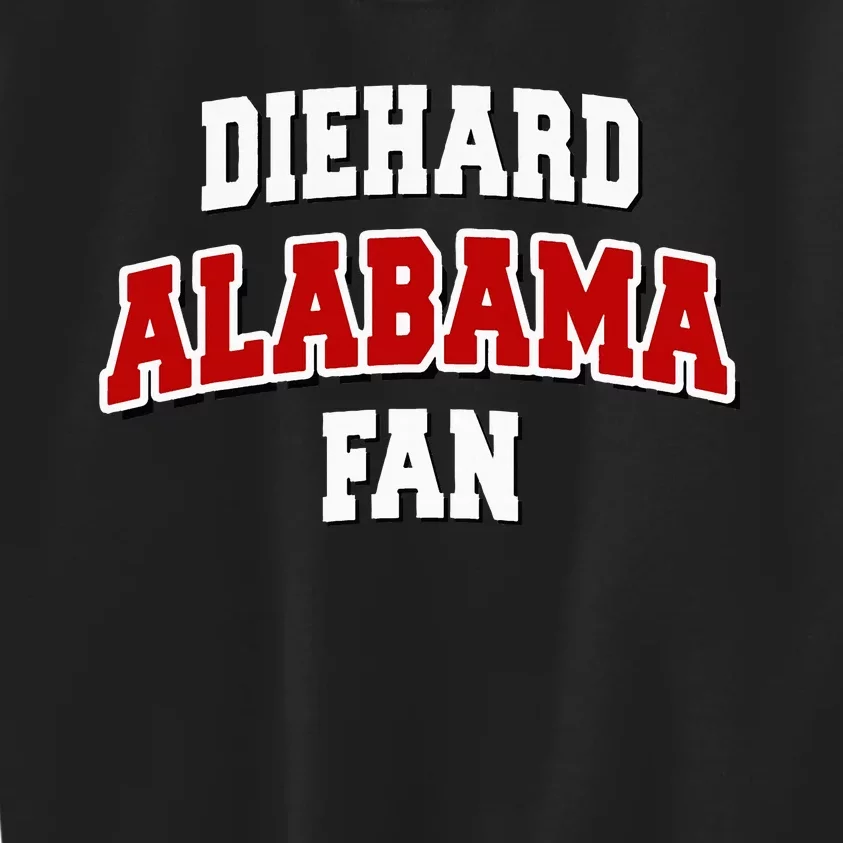 Diehard Alabama Fan Alabama Football Kids Sweatshirt