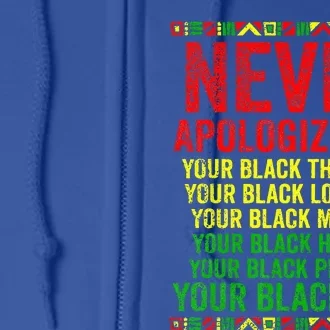 Dont Apologize For Your Blackness Juneteenth Black History Full Zip Hoodie