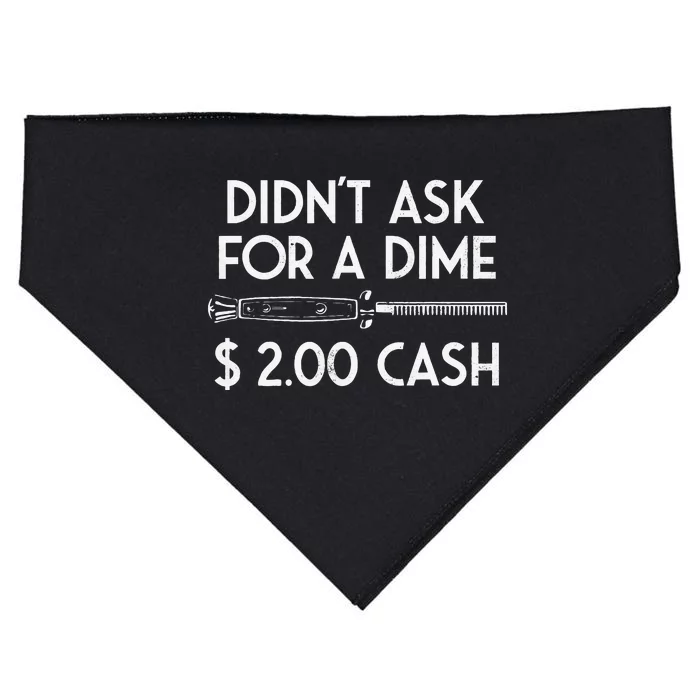 DidnT Ask For A Dime $2.00 Cash USA-Made Doggie Bandana